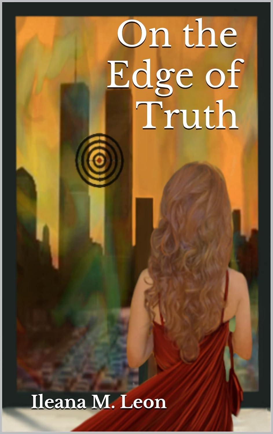 Cover of On the Edge of Truth, a Christian romantic suspense novel by Ileana M. Leon